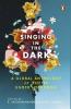 Singing In The Dark: A Global Anthology