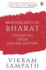 Bravehearts of Bharat Vignettes from In Vignettes from Indian History