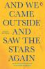 And We Came Outside and Saw the Stars
