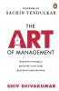 The Art of Management Managing Yourself Managing Your Team Managing Your Business