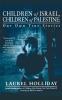 Children of Israel Children of Palestine (Children of Conflict)