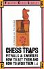 Chess Traps Pitfalls and Swindles