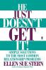 He Just Doesn't Get It: Simple Solutions to the Most Common Relationship Problems