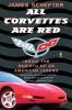 All Corvettes Are Red (Inside the Rebirth of an American Legend)