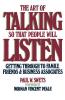 The Art of Talking So That People Will Listen: Getting Through to Family Friends & Business Associates
