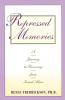 Repressed Memories: A Journey to Recovery from Sexual Abuse (Fireside/Parkside Recovery Book)