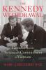 Kennedy Withdrawal