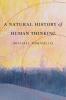 Natural History of Human Thinking