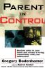 Parent In Control: Restore Order in Your Home and Create a Loving Relationship with Your Adolescent