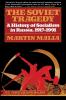 Soviet Tragedy: A History of Socialism in Russia