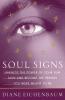 Soul Signs: Harness the Power of Your Sun Sign and Become the Person You Were Meant to Be