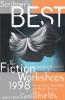 Scribners Best of the Fiction Workshops 1998