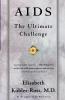 AIDS: The Ultimate Challenge