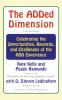 The Added Dimension: Celebrating the Opportunities Rewards and Challenges of the Add Experience
