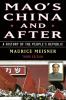 MAO'S CHINA AND AFTER: A History of the People's Republic Third Edition