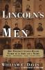 Lincoln's Men: How President Lincoln Became Father to an Army and a Nation
