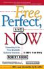 Free Perfect and Now: Connecting to the Three Insatiable Customer Demands: A CEO's True Story