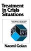 Treatment In Crisis Situtions (Treatment Approaches in the Human Services)