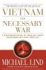 Vietnam the Necessary War