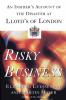 Risky Business: An Insider's Account of the Disaster at Lloyd's of London