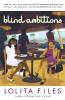 Blind Ambitions: A Novel
