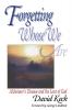 Forgetting Whose We Are