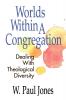 Worlds Within a Congregation