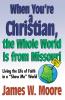 When Youre a Christian...the Whole World Is from Missouri - With Leaders Guide
