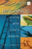 Balance 20/30 Bible Study: Living with Life's Demands (20/30 Bible Study for Young Adults)