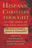 Hispanic Christian Thought at the Dawn of the 21st Century