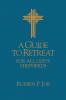 A Guide to Retreat for All God's Shepherds