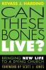 Can These Bones Live?