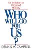 Who Will Go for Us?