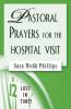 Pastoral Prayers for the Hospital Visit