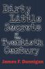 Dirty Little Secrets of the Twentieth Century