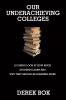 Our Underachieving Colleges