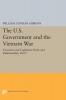 The U.S. Government and the Vietnam War: Executive and Legislative Roles and Relationships Part I