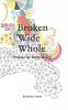 Broken Wide Whole: Prayers for Daily Living