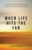 When Life Hits the Fan
