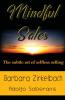 Mindful Sales: The subtle art of selfless selling