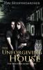 The Unforgiving House (Welcome Home)