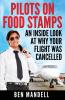 Pilots On Food Stamps: An Inside Look At Why Your Flight Was Cancelled