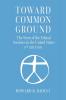 Toward Common Ground - The Story of the Ethical Societies in the United States