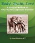 Body Brain Love: A Therapist's Workbook for Affect Regulation and Somatic Attachment