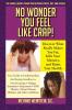 No Wonder You Feel Like Crap!: The hidden deadly connection between stress diet and disease