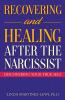 Recovering and Healing After the Narcissist