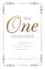 The One Revealed: A Woman's Hopeful and Helpful Guide in Knowing Who Her Husband Is (Christian Relationships)
