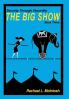The Big Show: 3 (Security Through Absurdity)