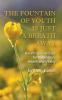 The Fountain of Youth Is Just a Breath Away: Breathing Exercises for Relaxation Health and Vitality