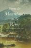 From the Mountains to the River